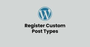 Stop Using “CPT UI” Plugin: How to Register Custom Post Types with Code (The Clean Way)